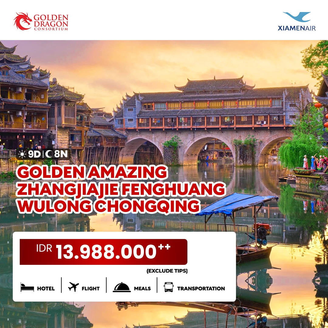MF - GOLDEN AMAZING ZHANGJIAJIE FENGHUANG WULONG CHONGQING 9D START JAKARTA