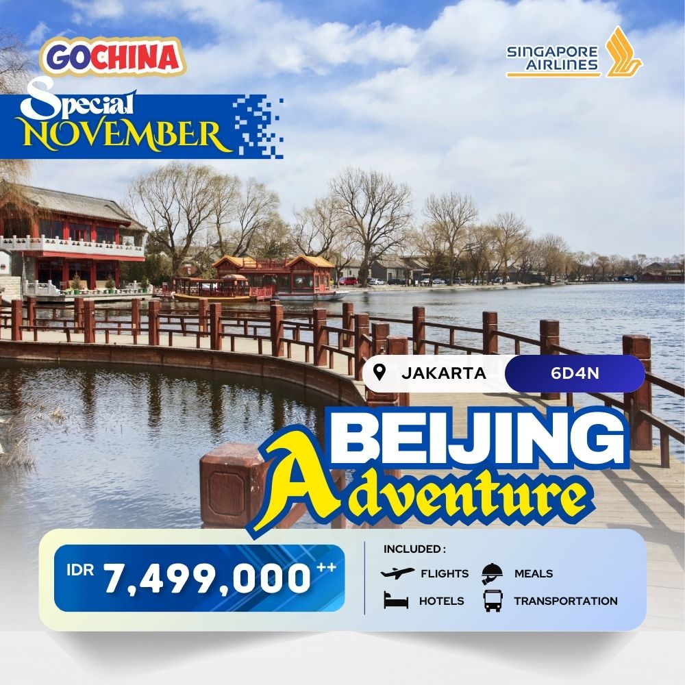 BEIJING ADVENTURE NOVEMBER SPECIAL 6D START JAKARTA