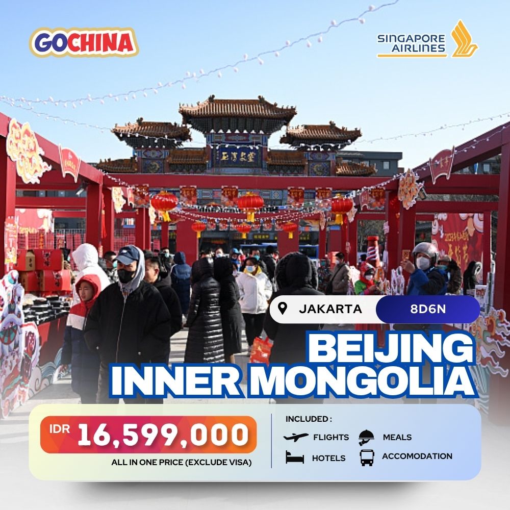 BEIJING INNER MONGOLIA 8D START JAKARTA