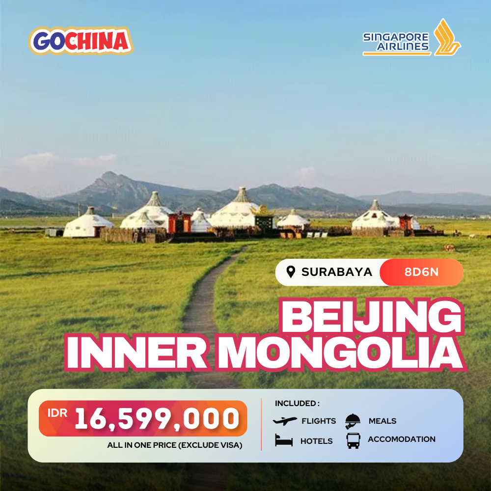 BEIJING INNER MONGOLIA 8D START SURABAYA