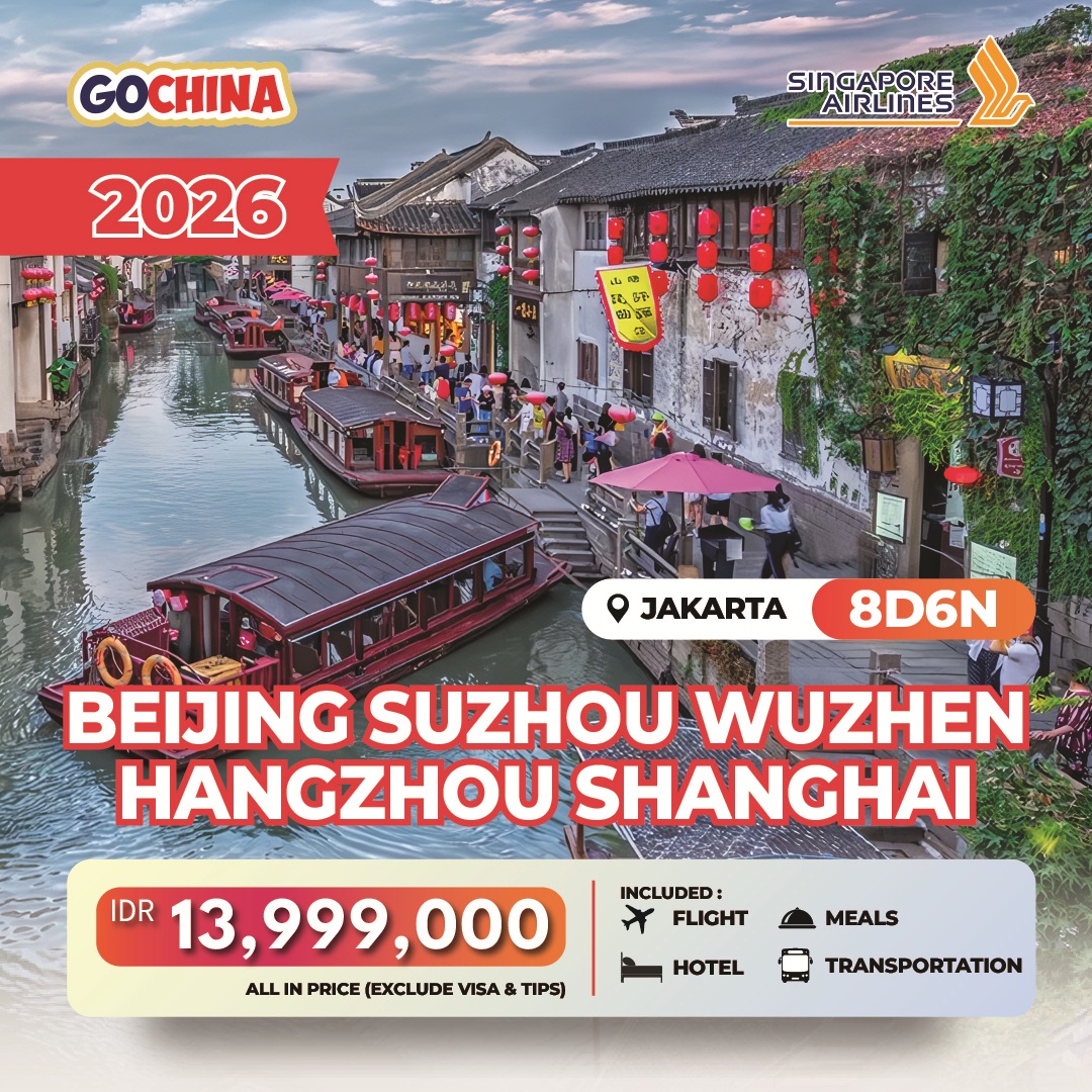 BEIJING SUZHOU WUZHEN HANGZHOU SHANGHAI 8D START JAKARTA