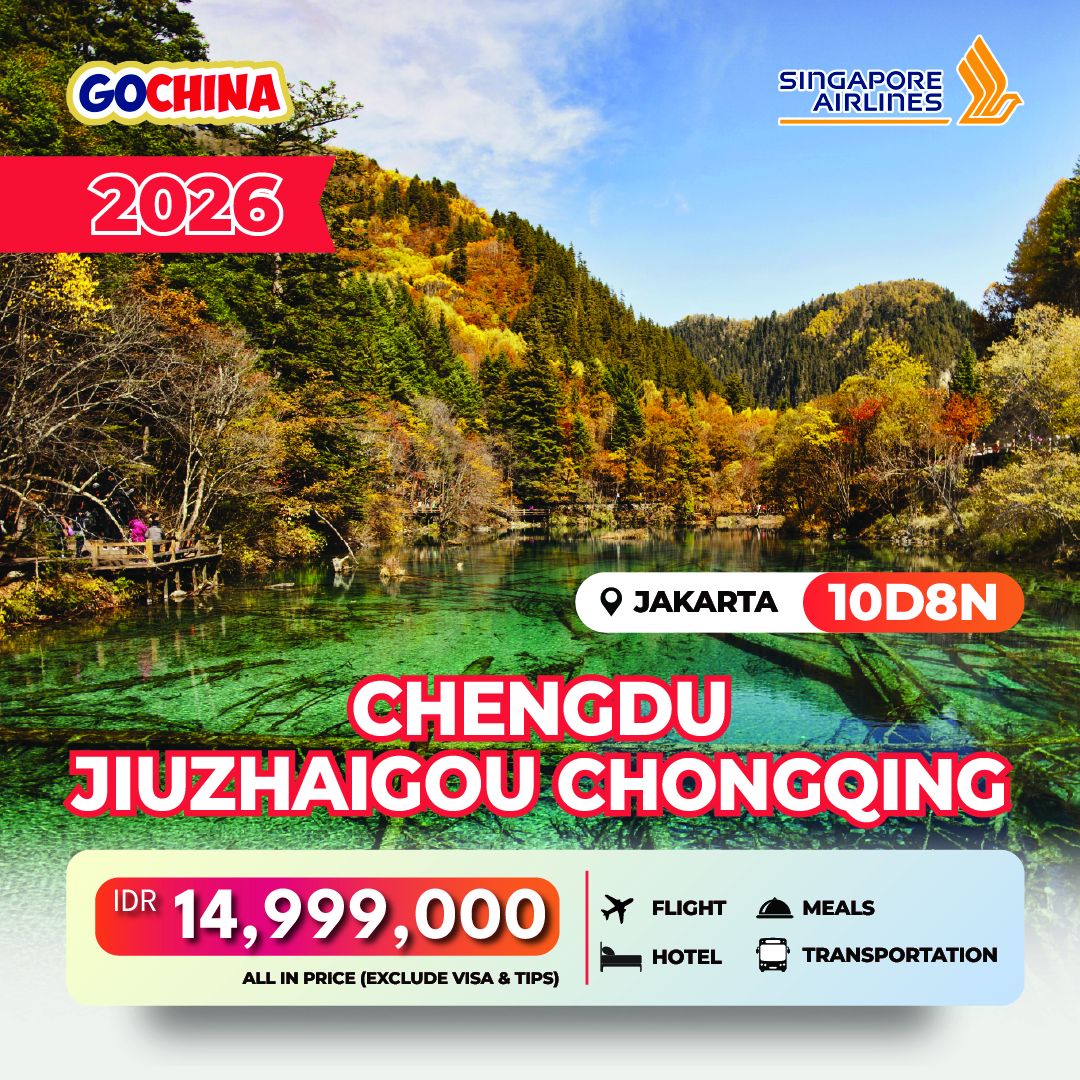 CHENGDU JIUZHAIGOU CHONGQING 10D START JAKARTA
