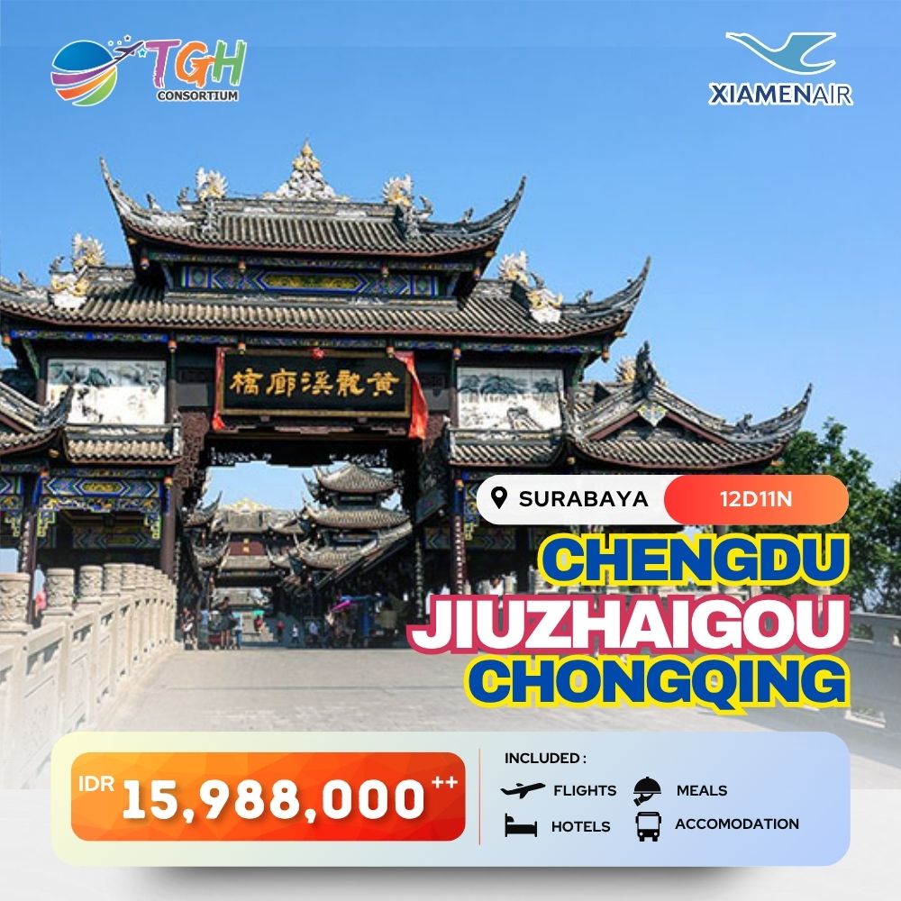 MF - CHENGDU JIUZHAIGOU CHONGQING 12D START SURABAYA