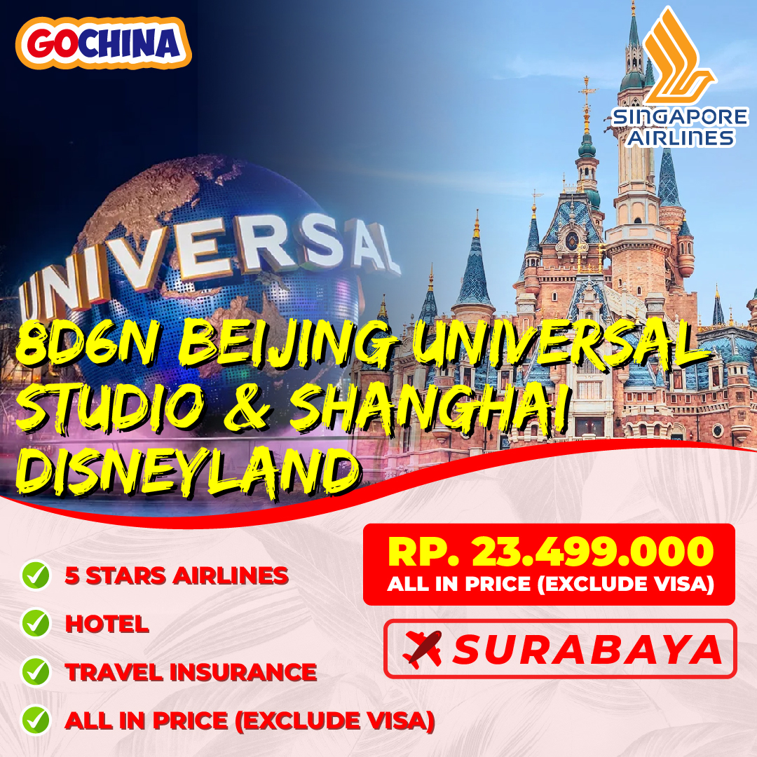 The Great Holiday BEIJING UNIVERSAL STUDIO & SHANGHAI DISNEYLAND 8D START SURABAYA (DEC)