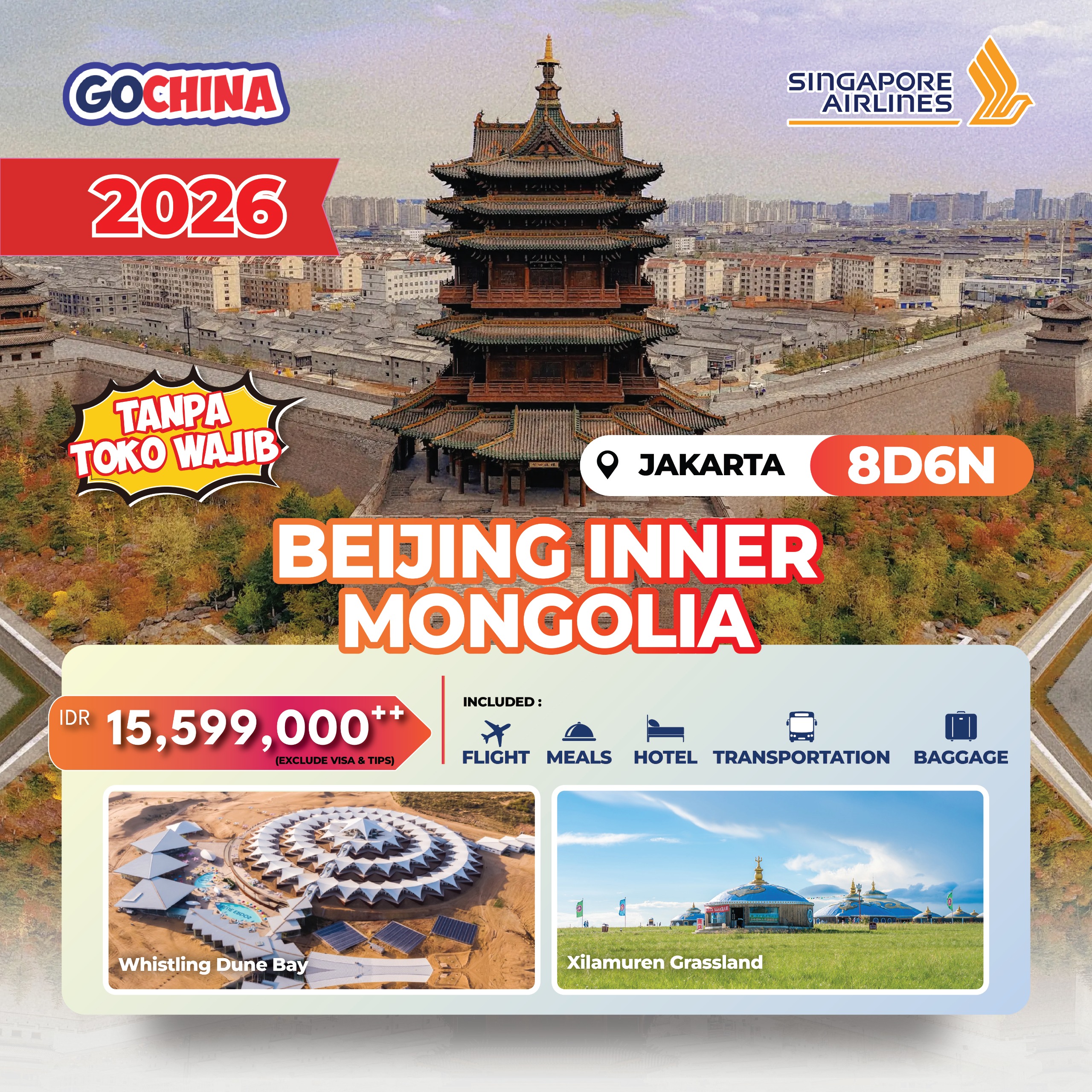 SQ - BEIJING INNER MONGOLIA (NO SHOPPING TOUR) 8D START JAKARTA