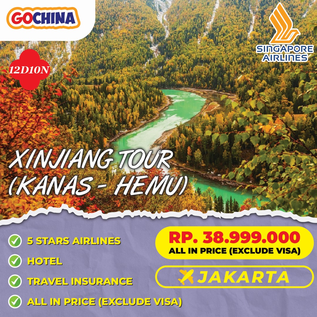 XINJIANG TOUR ( KANAS - HEMU ) 12D START JAKARTA
